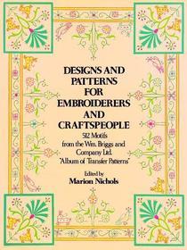 Designs and Patterns for Embroiderers and Craftsmen: 512 Motifs from the Wm. Briggs and Company Ltd.