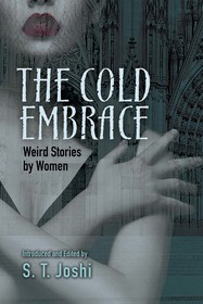 Cold Embrace: Weird Stories by Women
