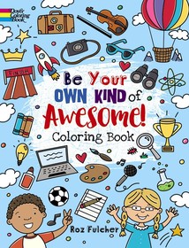 Be Your Own Kind of Awesome!: Coloring Book