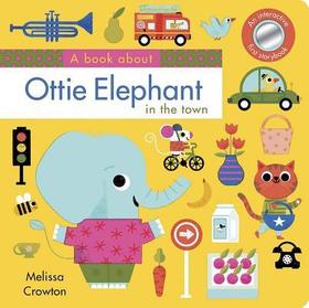 A Book about Ottie Elephant in the Town: An Interactive First Storybook for Toddlers