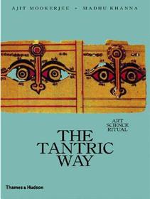 The Tantric Way: Art, Science, Ritual