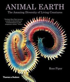 Animal Earth: The Amazing Diversity of Living Creatures