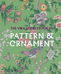 The V&A Sourcebook of Pattern and Ornament The V&A Sourcebook of Pattern and Ornament