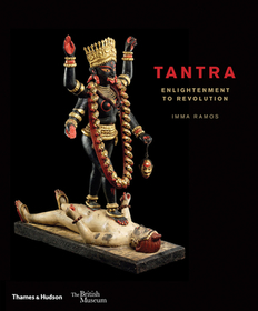 Tantra: enlightenment to revolution Tantra: enlightenment to revolution