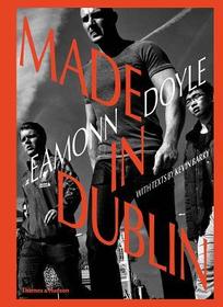 Eamonn Doyle: Made In Dublin Eamonn Doyle: Made In Dublin