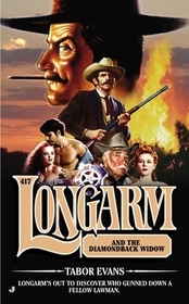 Longarm 417: Longarm 417: Longarm and the Diamondback Widow Longarm 417: Longarm 417: Longarm and the Diamondback Widow