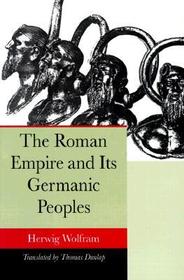 The Roman Empire and Its Germanic Peoples