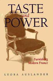 Taste and Power: Furnishing Modern France