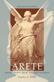 Arete: Greek Sports from Ancient Sources, Third and Expanded Edition