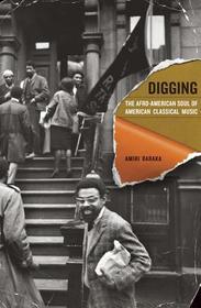Digging: The Afro-American Soul of American Classical Music
