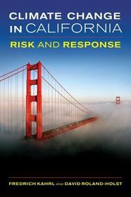 Climate Change in California – Risk and Response