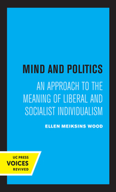 Mind and Politics ? An Approach to the Meaning of Liberal and Socialist Individualism Mind and Politics ? An Approach to the Meaning of Liberal and Socialist Individualism