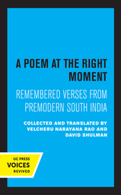 A Poem at the Right Moment ? Remembered Verses from Premodern South India A Poem at the Right Moment ? Remembered Verses from Premodern South India