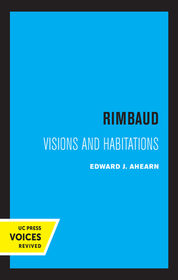 Rimbaud ? Visions and Habitations Rimbaud ? Visions and Habitations