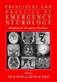 Principles and Practice of Emergency Neurology: Handbook for Emergency Physicians