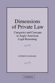 Dimensions of Private Law: Categories and Concepts in Anglo-American Legal Reasoning