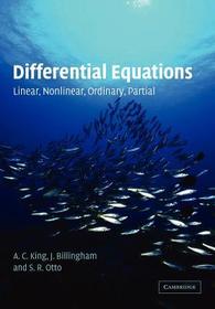 Differential Equations: Linear, Nonlinear, Ordinary, Partial