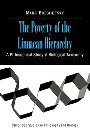 The Poverty of the Linnaean Hierarchy: A Philosophical Study of Biological Taxonomy