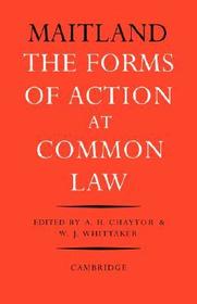 The Forms of Action at Common Law: A Course of Lectures