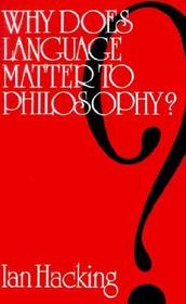 Why Does Language Matter to Philosophy?
