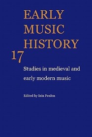 Early Music History: Studies in Medieval and Early Modern Music