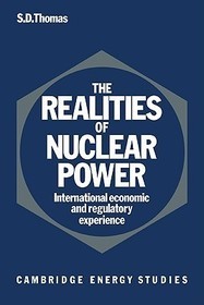 The Realities of Nuclear Power: International Economic and Regulatory Experience