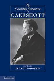 The Cambridge Companion to Oakeshott The Cambridge Companion to Oakeshott