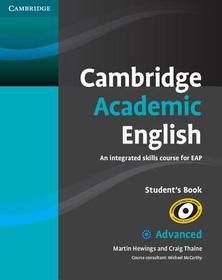 Cambridge Academic English C1 Advanced Student's Book: An Integrated Skills Course for EAP Cambridge Academic English C1 Advanced Student's Book: An Integrated Skills Course for EAP