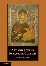 Art and Text in Byzantine Culture