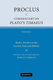 Proclus: Commentary on Plato's Timaeus: Volume 1, Book 1: Proclus on the Socratic State and Atlantis