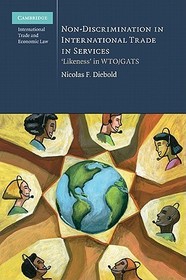 Non-Discrimination in International Trade in Services: 'Likeness' in WTO/GATS