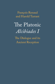The Platonic Alcibiades I: The Dialogue and its Ancient Reception