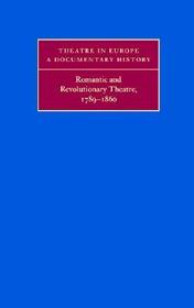Romantic and Revolutionary Theatre, 1789-1860