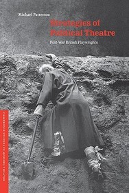 Strategies of Political Theatre: Post-War British Playwrights