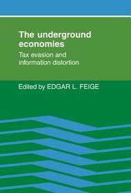 The Underground Economies: Tax Evasion and Information Distortion