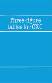 Three-Figure Tables for CXC