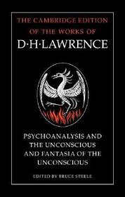 'Psychoanalysis and the Unconscious' and 'Fantasia of the Unconscious'