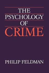 The Psychology of Crime: A Social Science Textbook