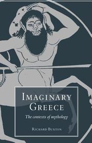 Imaginary Greece: The Contexts of Mythology