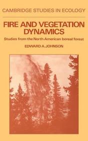 Fire and Vegetation Dynamics: Studies from the North American Boreal Forest