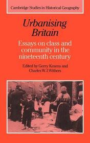 Urbanising Britain: Essays on Class and Community in the Nineteenth Century