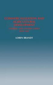 Commercialization and Agricultural Development: Central and Eastern China, 1870-1937