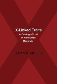 X-Linked Traits: A Catalog of Loci in Non-human Mammals