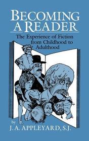 Becoming a Reader: The Experience of Fiction from Childhood to Adulthood
