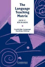 The Language Teaching Matrix: Curriculum, Methodology, and Materials