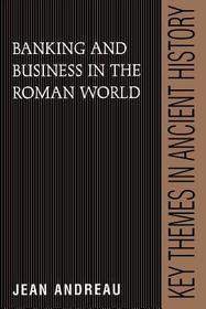 Banking and Business in the Roman World
