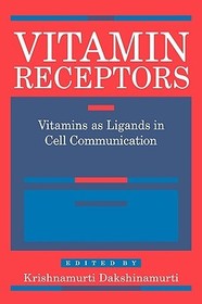 Vitamin Receptors: Vitamins as Ligands in Cell Communication - Metabolic Indicators