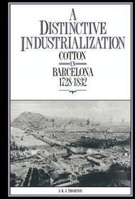A Distinctive Industrialization: Cotton in Barcelona 1728-1832