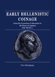Early Hellenistic Coinage from the Accession of Alexander to the Peace of Apamaea (336-188 BC)