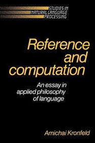 Reference and Computation: An Essay in Applied Philosophy of Language